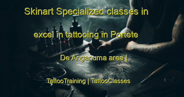 Skinart Specialized classes in excel in tattooing in Portete De Anganuma area | TattooTraining | TattooClasses | SkinartTraining-Ecuador